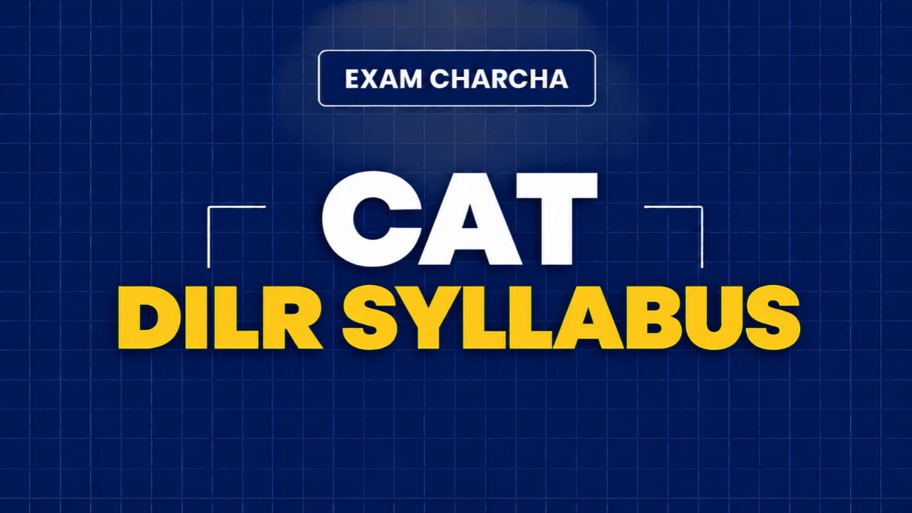 CAT DILR Syllabus 2026: Topics, Weightage, Questions & Solutions