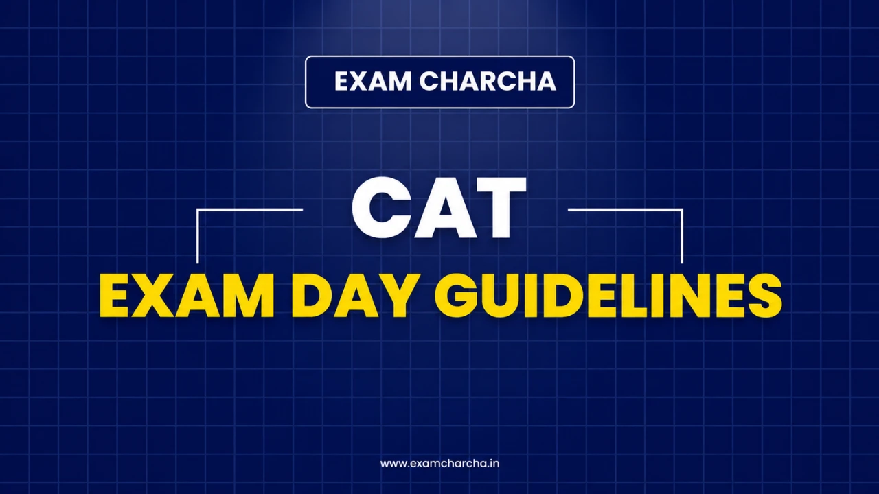 CAT 2026 Exam Day Guidelines: Admit Card, Documents, Dress Code and Rules