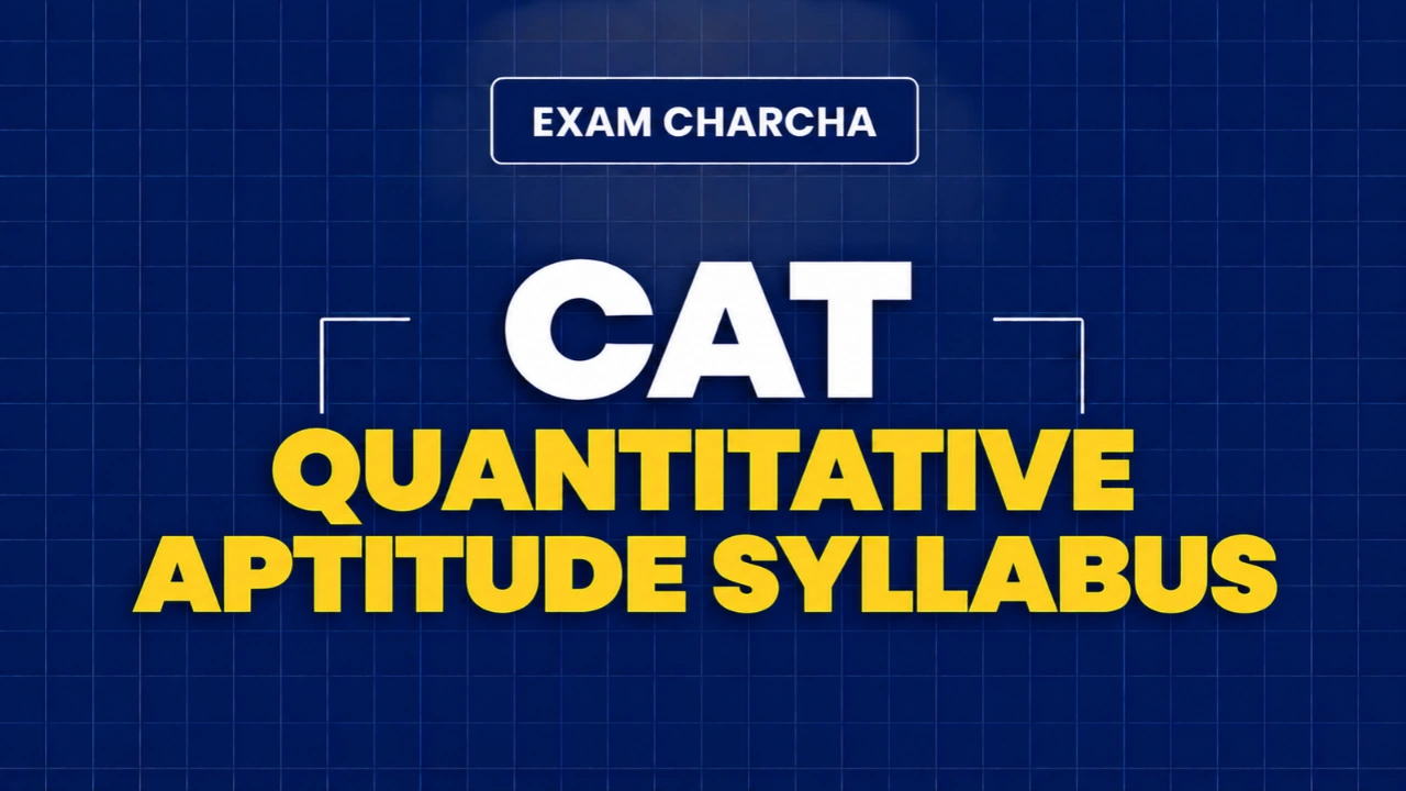 CAT Quantitative Aptitude Syllabus 2026: Topics, Weightage, Questions with Solutions & Preparation