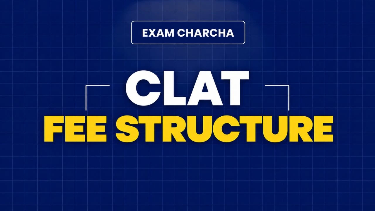 CLAT Fee Structure 2027: Application Fee, Payment Charges & NLU Fees