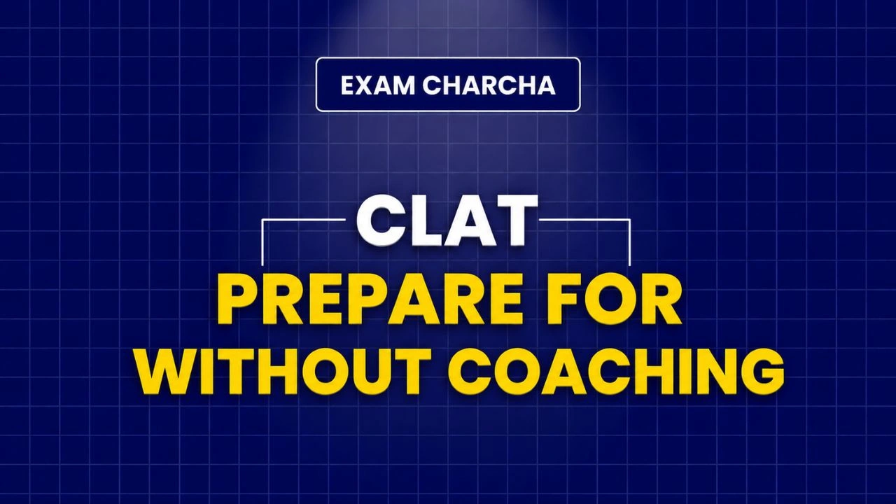 How to Prepare for CLAT Without Coaching: Self-Study Strategy, Timetable, Books and Tips