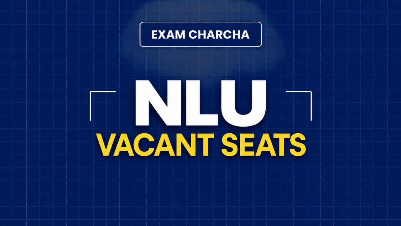 NLU Vacant Seats 2027: Spot Round Process, How to Apply After Counselling