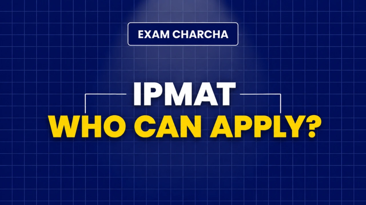 Who Can Apply for IPMAT? Class 11, Class 12 & Droppers