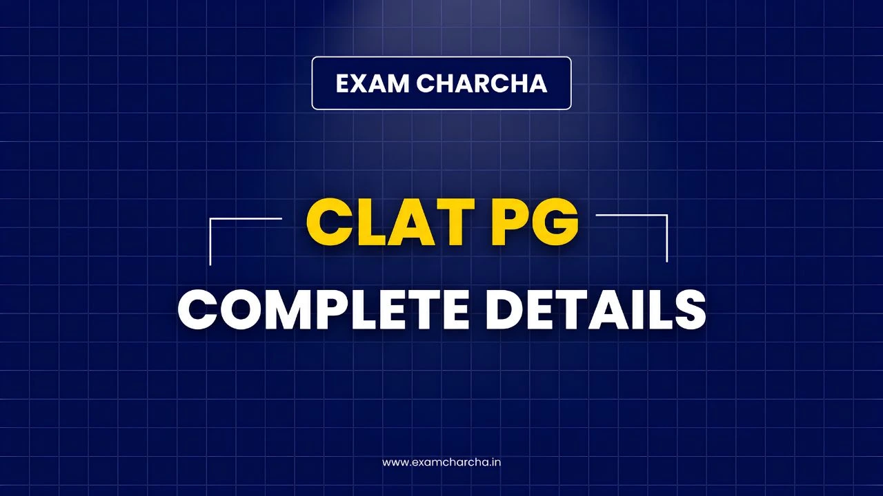 CLAT PG 2026: Complete Details, Exam Pattern & Syllabus