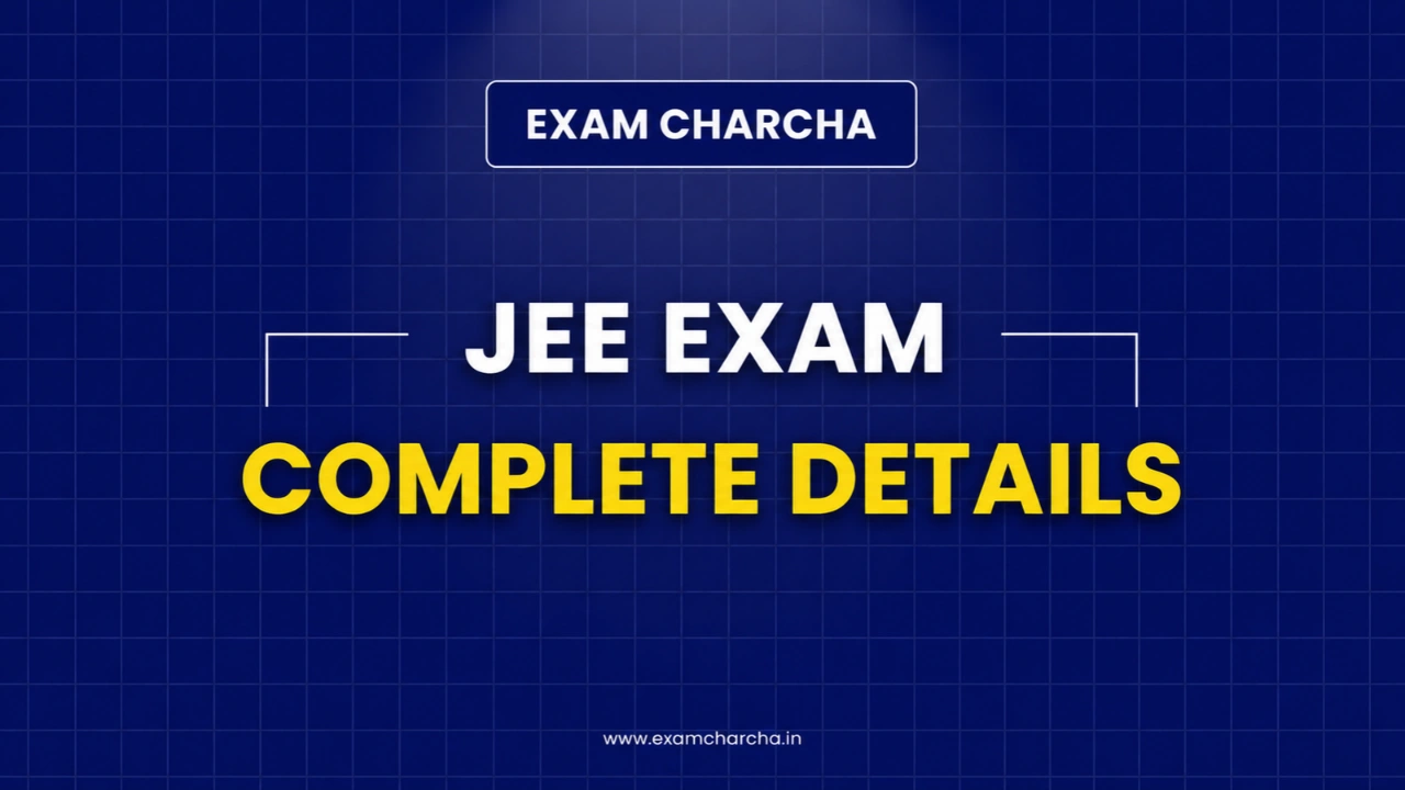 What is JEE? Main, Advanced, Eligibility & Admission Process