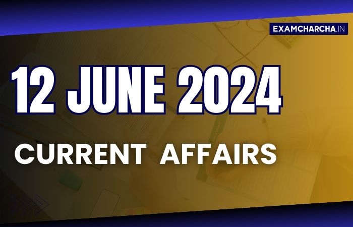 current affair 12 June 2024