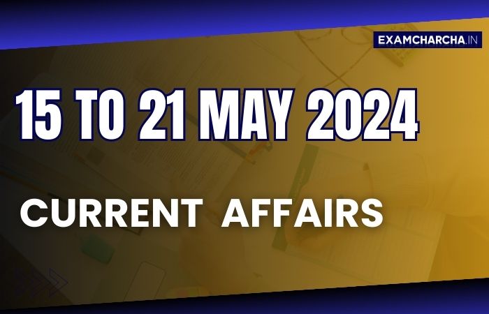 may 3rd week current affairs 2024