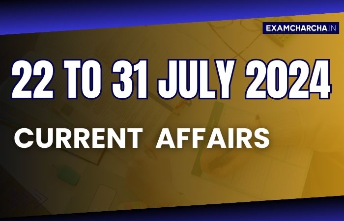 July 4th week current affairs 2024