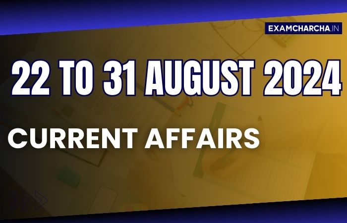 August 4th week current affairs 2024