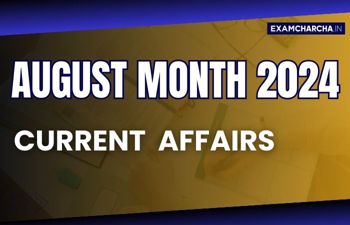 Current Affairs Month August 2024