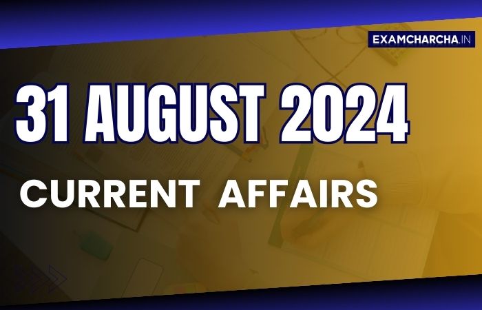 Current Affairs 31 August 2024