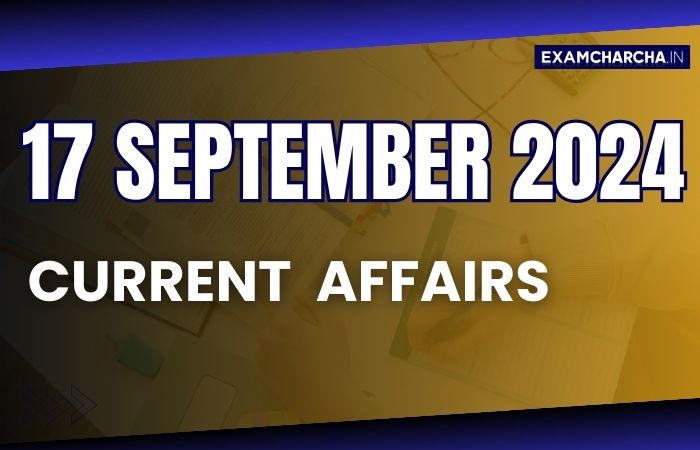 Current Affairs 17 September 2024