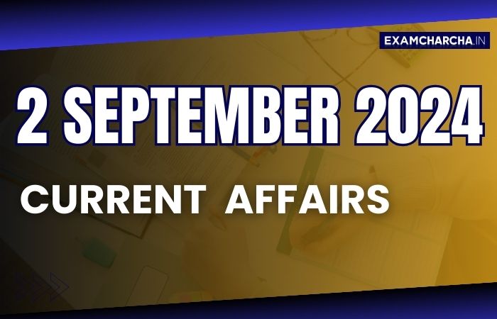 Current Affairs 2 September 2024