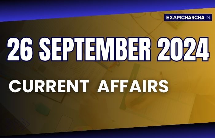 Current Affairs 26 September 2024