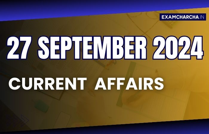 Current Affairs 27 September 2024