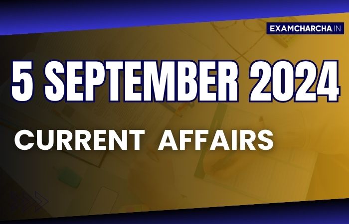 Current Affairs 5 September 2024