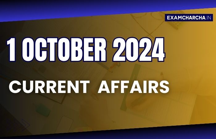 Current Affairs 1 October 2024