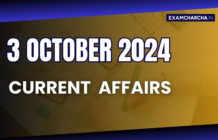 Current Affairs 3 October 2024