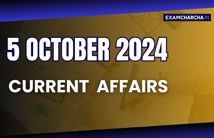 Current Affairs 5 October 2024