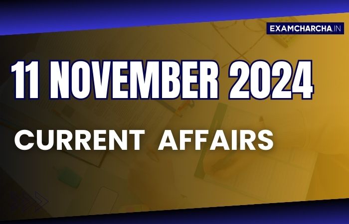 Current Affairs 11 November 2024