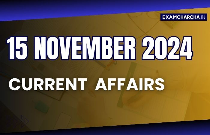 Current Affairs 15 November 2024