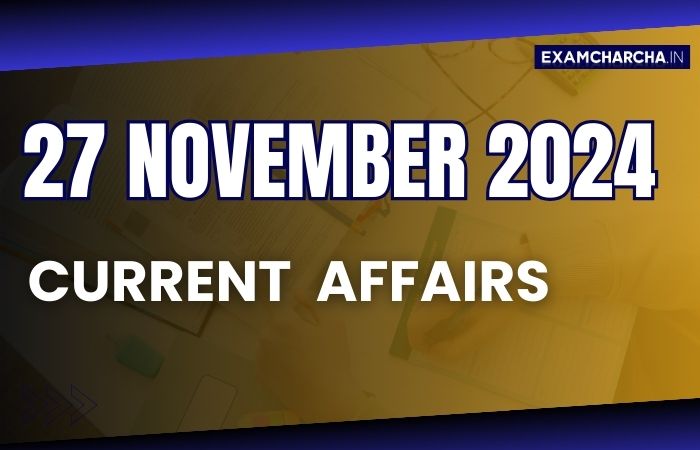 Current Affairs 27 November 2024