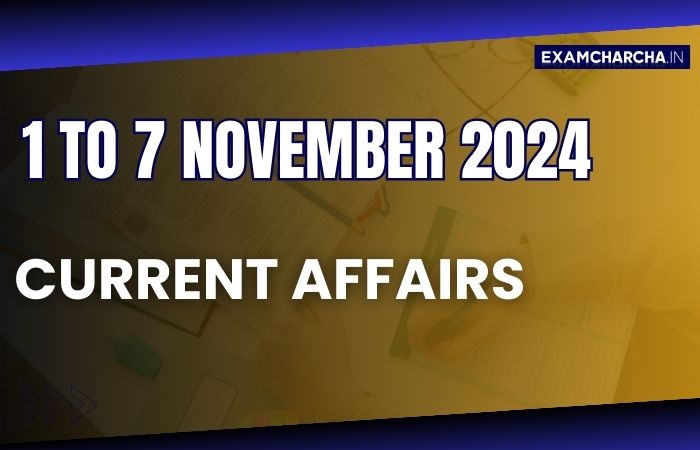 November 1st week current affairs 2024