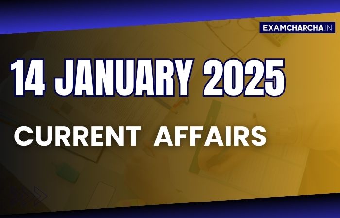 Current Affairs 14 January 2025