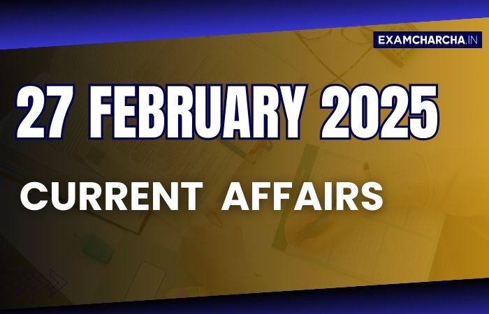 Current Affairs 27 February 2025
