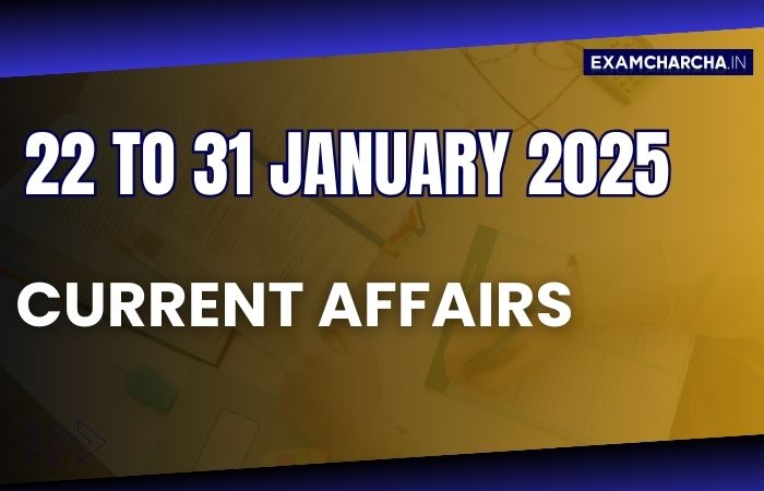 January 4th week current affairs 2025
