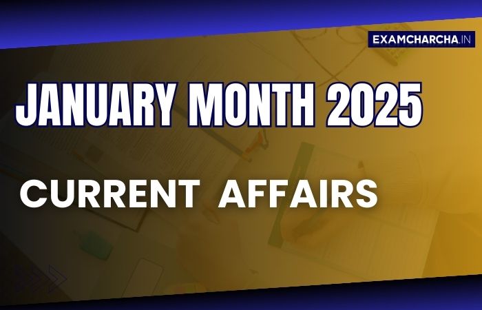 January Monthly current affairs 2025