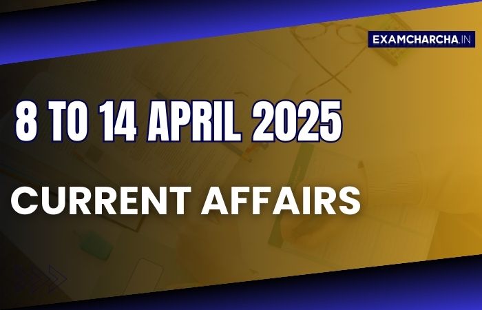 April 2nd week current affairs 2025