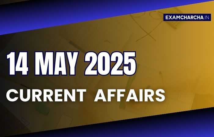 Current Affairs 14 May 2025