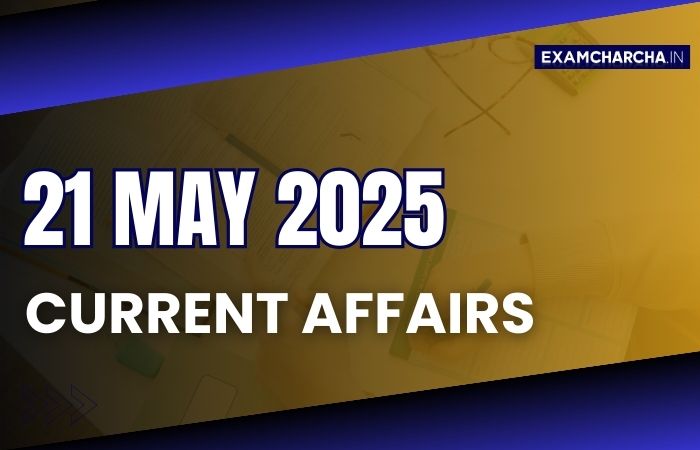 Current Affairs 21 May 2025