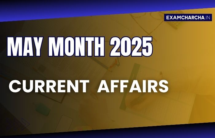 May Monthly current affairs 2025