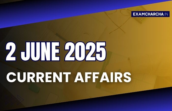 Current Affairs 2 June 2025