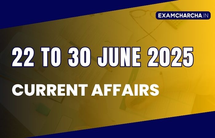 June 4th week current affairs 2025