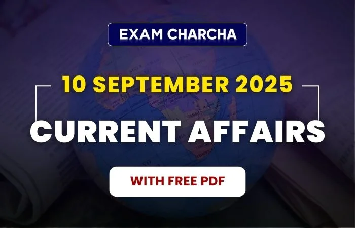 Current Affairs 10 September 2025