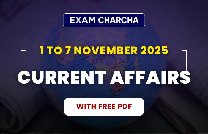1 to 7 November 2025 Current Affairs