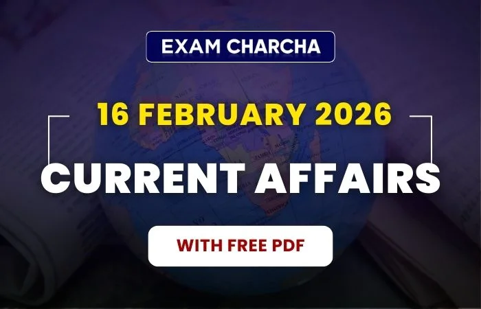 February 16 current affairs 2026