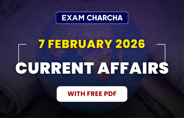 february 7 current affairs 2026
