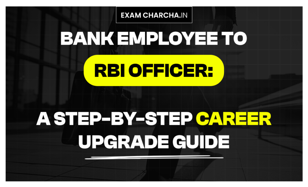 Bank Employee to RBI Officer
