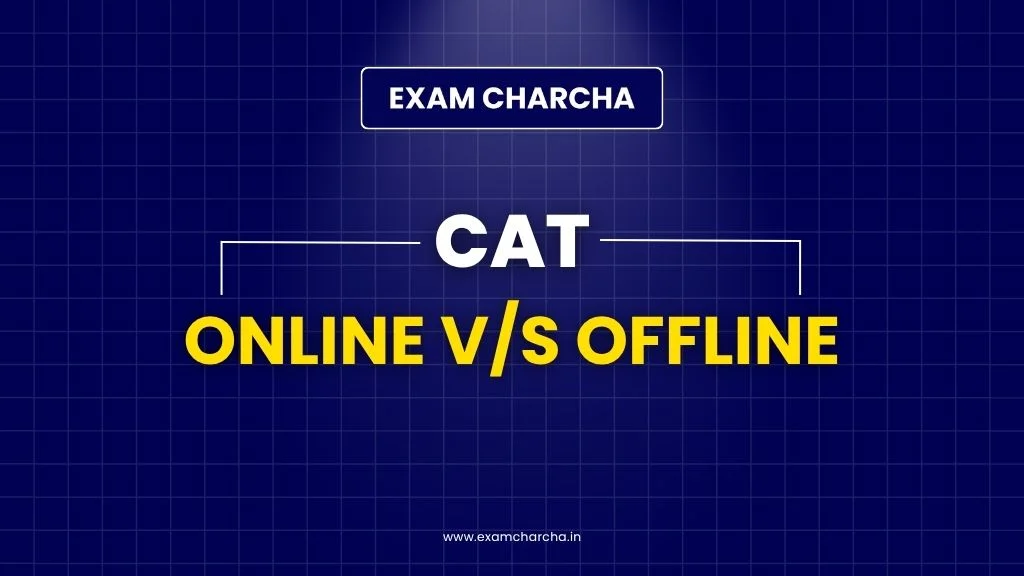 CAT Online V_S Offline
