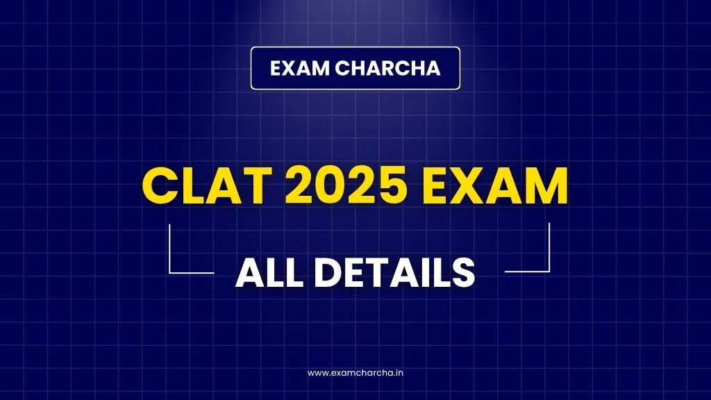 CLAT 2025 Exam All Details