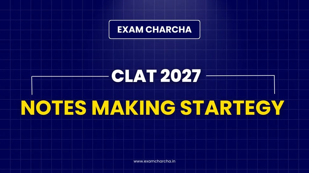 CLAT Notes Making Strategy