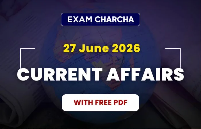 June 27 Current Affairs 2026