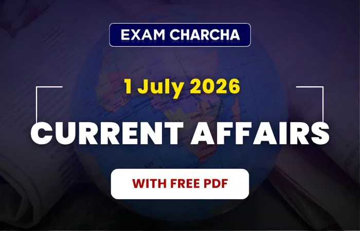 July 1 Current Affairs 2026