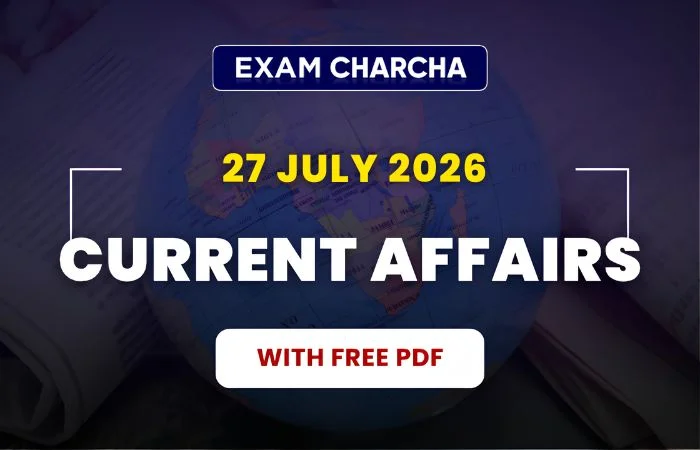 July 27 Current Affairs 2026