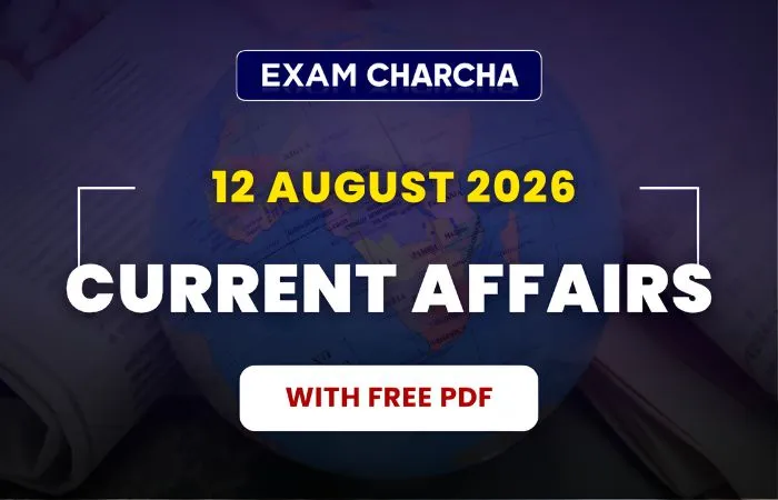 August 12 Current Affairs 2026