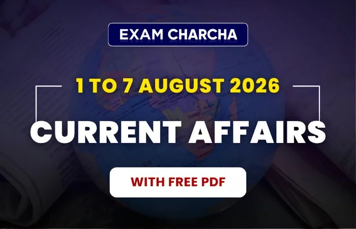 August 1st Week Current Affairs 2026
